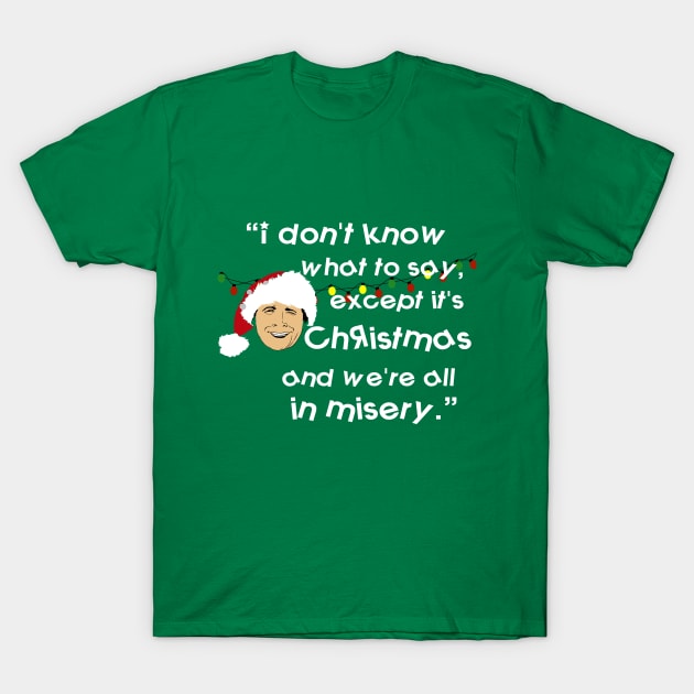 Clark Griswold Wisdom T-Shirt by PoetandChef